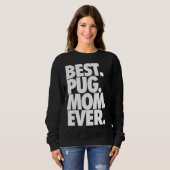 Sweatshirt Meilleur Carlin Maman Ever - Carlin de chien Mama  (Devant entier)
