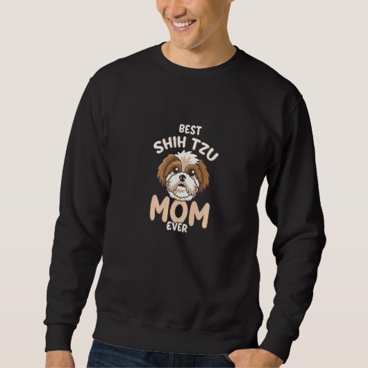 Sweatshirt Meilleur Chih Tzu Maman Jamais Drôle Mignonne Joue (Devant)