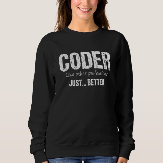 Sweatshirt Meilleur Codeur Comme D'Autres Professions Juste M (Devant)
