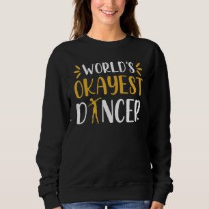 Sweatshirt Meilleur danseur du monde Danseur de ballet Dans