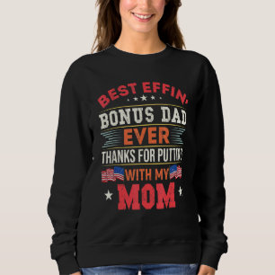 Sweatshirt Meilleur Effin Bonus Papa Merci Jamais De Mettre A