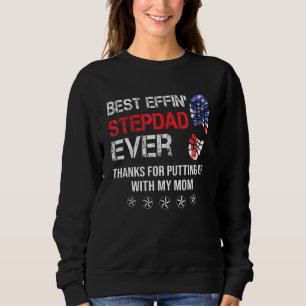 Sweatshirt Meilleur Effin Étape Papa Merci Jamais Pour Avoir