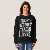 Sweatshirt Meilleur Enseignant de 1ère année enseignant dire (Devant entier)
