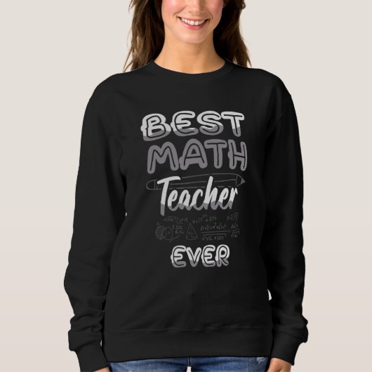 Sweatshirt Meilleur enseignant de mathématiques toujours prof (Devant)