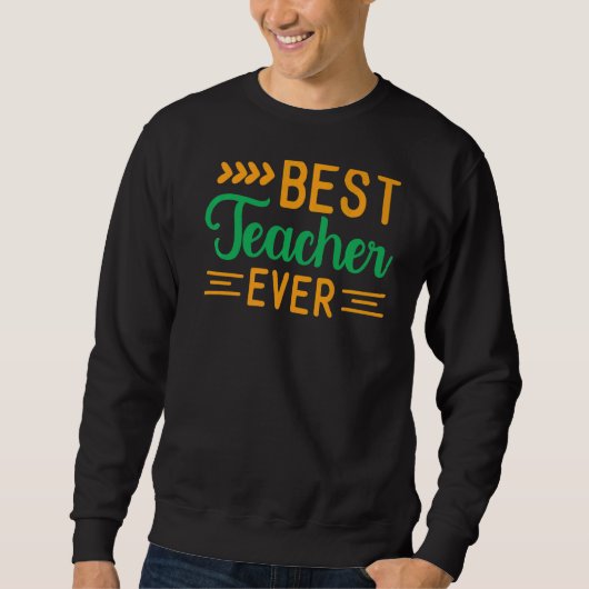 Sweatshirt Meilleur enseignant jamais (Devant)