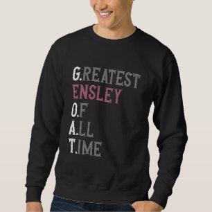 Sweatshirt Meilleur Ensley de tous les temps  GOAT  Ensley