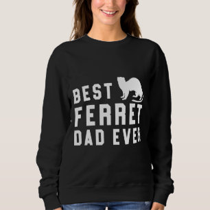 Sweatshirt Meilleur Ferret Papa Jamais Animal Weasch Blanc