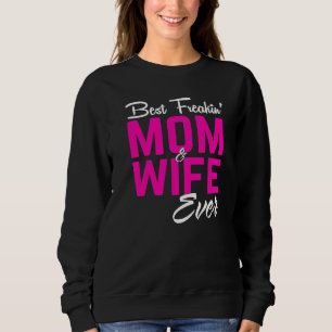 Sweatshirt Meilleur Freakin' Maman & Femme Jamais Avec L'Amou
