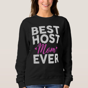 Sweatshirt Meilleur Hôte Maman Jamais Famille Femmes Mère Rec