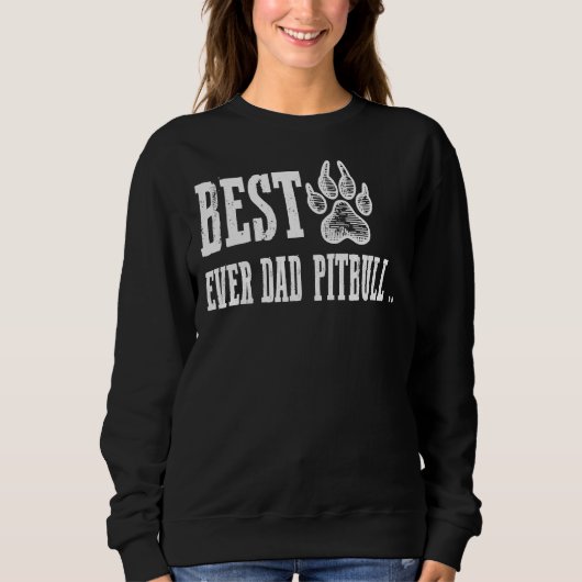 Sweatshirt Meilleur Jamais Papa Pitbull Drôle Pour Pitbull Lo (Devant)