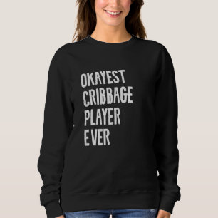 Sweatshirt Meilleur Joueur de Cribbage jamais Citation de lit