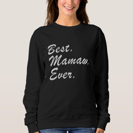 Sweatshirt Meilleur Mamaw Jamais Mère Fête Famille Amour Gran (Devant)