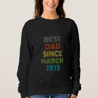 Sweatshirt Meilleur papa depuis mars 1973 Cool présent