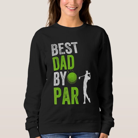 Sweatshirt Meilleur Papa Par Fête des pères Golf Papa Golfer (Devant)