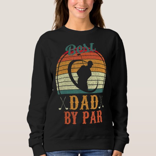 Sweatshirt Meilleur Papa Par Par Par Papa Fête des pères Golf (Devant)