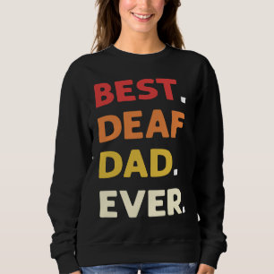 Sweatshirt Meilleur papa sourd jamais langue des signes améri