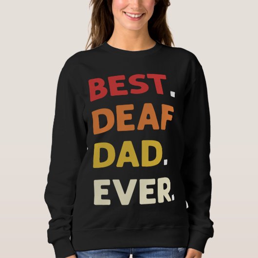 Sweatshirt Meilleur papa sourd jamais langue des signes améri (Devant)