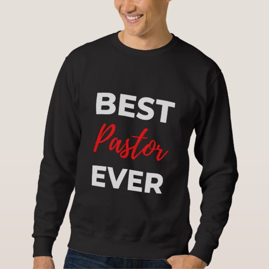 Sweatshirt Meilleur pasteur Ever (Devant)