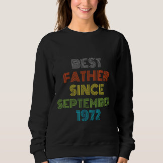 Sweatshirt Meilleur Père depuis septembre 1972 Cool présent