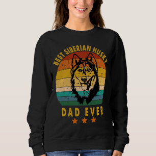 Sweatshirt Meilleur Père Husky Sibérien Jamais Père Husky Sib