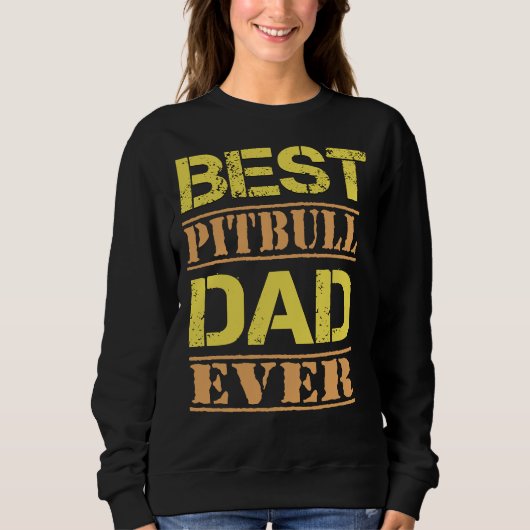 Sweatshirt Meilleur Pitbull Papa Jamais Amoureux des chiens A (Devant)