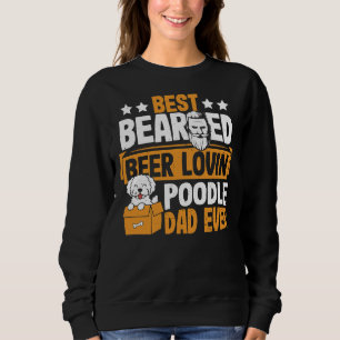 Sweatshirt Meilleur Porté Aimer Bière Poodle Papa Jamais Chie