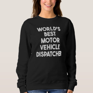 Sweatshirt Meilleur répartiteur de véhicules automobiles au m