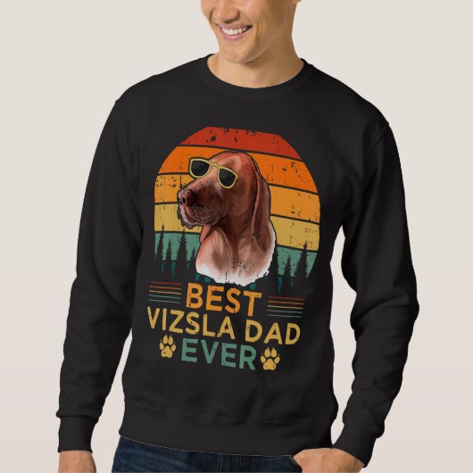 Sweatshirt Meilleur Style Rétro Mens Vizsla Papa Jamais Fête  (Devant)