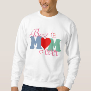 Sweatshirt Meilleur T-Shirt de Maman Ever - Un cadeau parfait
