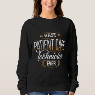 Sweatshirt Meilleur technicien en soins aux patients jamais P