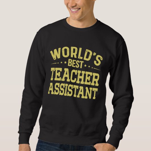 Sweatshirt Meilleur titre de poste d'Assistant de professeur (Devant)