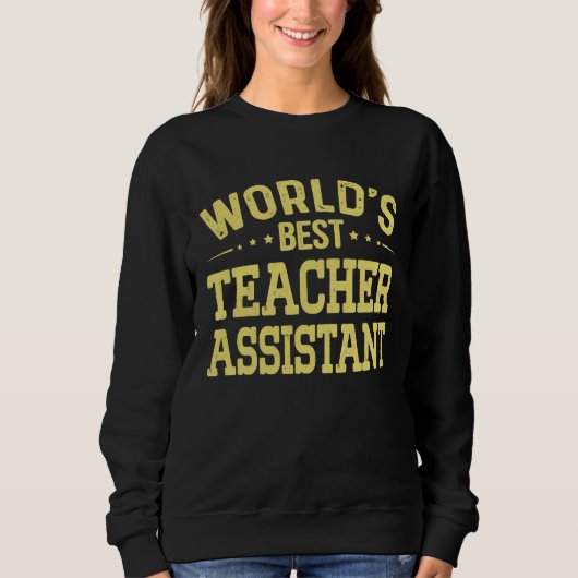 Sweatshirt Meilleur titre de poste d'Assistant de professeur (Devant)