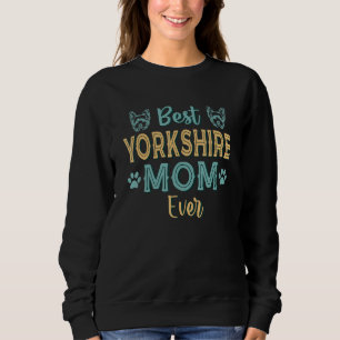 Sweatshirt Meilleur Yorkshire Maman Ever Yorkshire Chien Mama