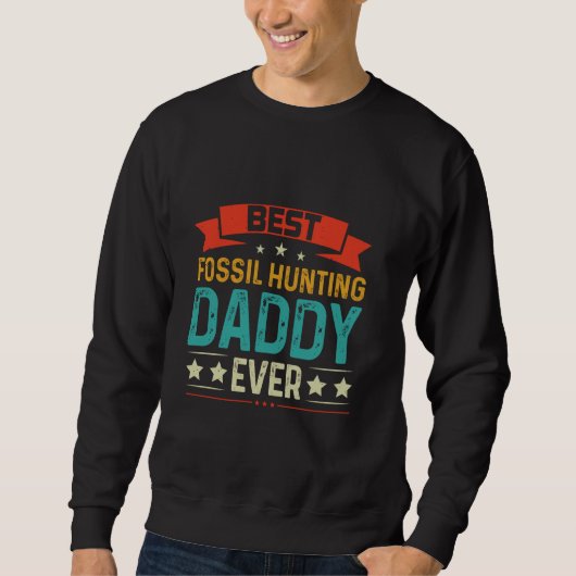 Sweatshirt Meilleure Chasse Fossile Papa Jamais Paléontologie (Devant)
