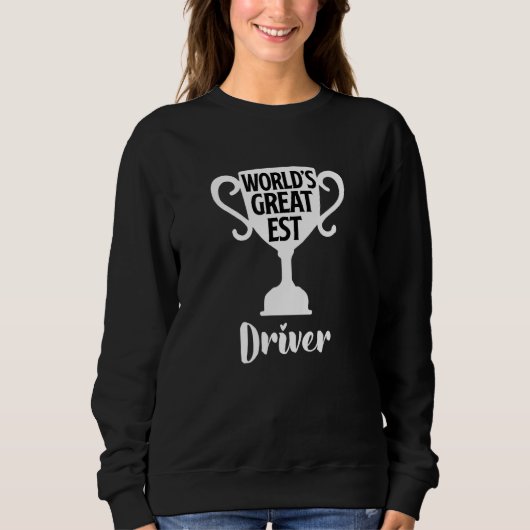 Sweatshirt Meilleure Chauffeuse du monde Fierté d'emploi Mère (Devant)