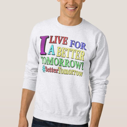 Sweatshirt "MEILLEURE DEMAIN" Mignonne Design. Commandez dès (Devant)