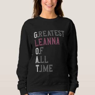 Sweatshirt Meilleure Leanna de tous les temps GOAT Leanna