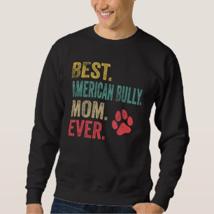 Sweatshirt Meilleure maman American Bully de tous les temps V