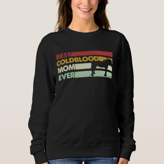 Sweatshirt Meilleure Maman de Cheval Ever Mère Coldblood (Devant)