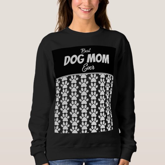 SWEATSHIRT MEILLEURE MAMAN DE CHIEN JAMAIS (Devant)
