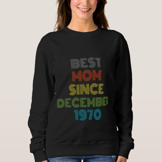 Sweatshirt Meilleure maman depuis décembre 1970 Cool présent (Devant)
