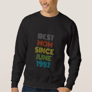 Sweatshirt Meilleure maman depuis juin 1992 Cool présent
