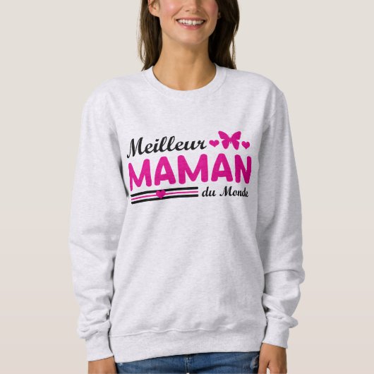 Sweatshirt Meilleure Maman du Monde (Devant)