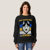 Sweatshirt Meilleure maman Husky Ever 2 (Devant entier)