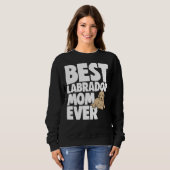 Sweatshirt Meilleure maman Labrador jamais (Devant entier)