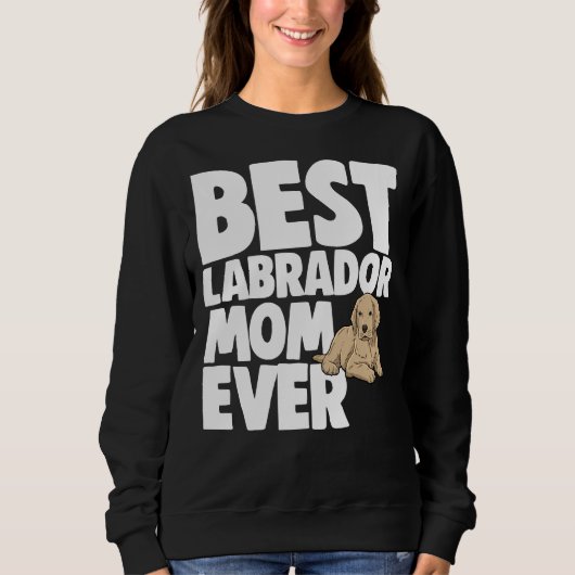 Sweatshirt Meilleure maman Labrador jamais (Devant)