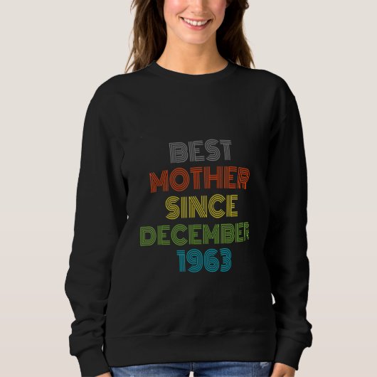 Sweatshirt Meilleure mère depuis décembre 1963 Cool présent (Devant)
