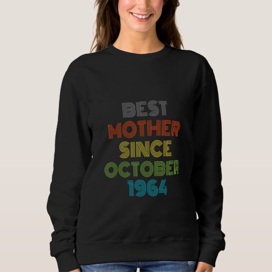Sweatshirt Meilleure mère depuis octobre 1964 Cool présent (Devant)