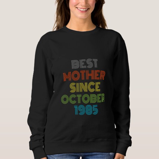 Sweatshirt Meilleure mère depuis octobre 1985 Cool présent (Devant)