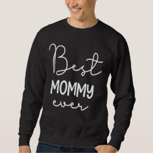 Sweatshirt Meilleure MOMMY Meilleur Ami Reunion Famille Birth